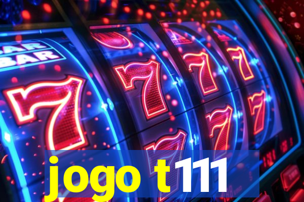 jogo t111